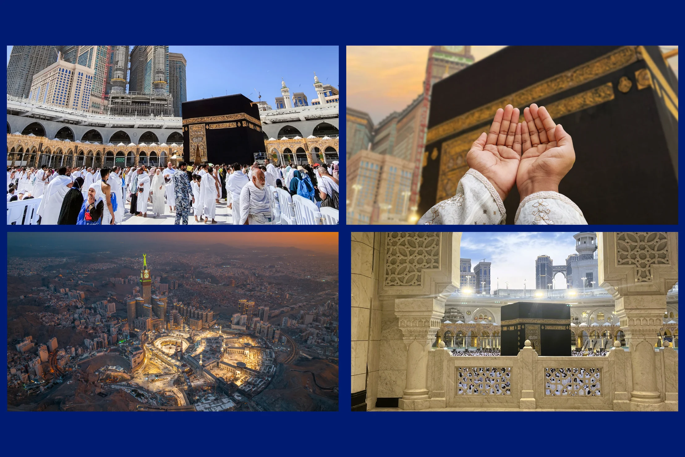 Four photographs on navy: pilgrims around the Kaaba by day, hands raised in prayer before the Kaaba, Makkah at dusk from above, and the Kaaba seen through a marble arcade.