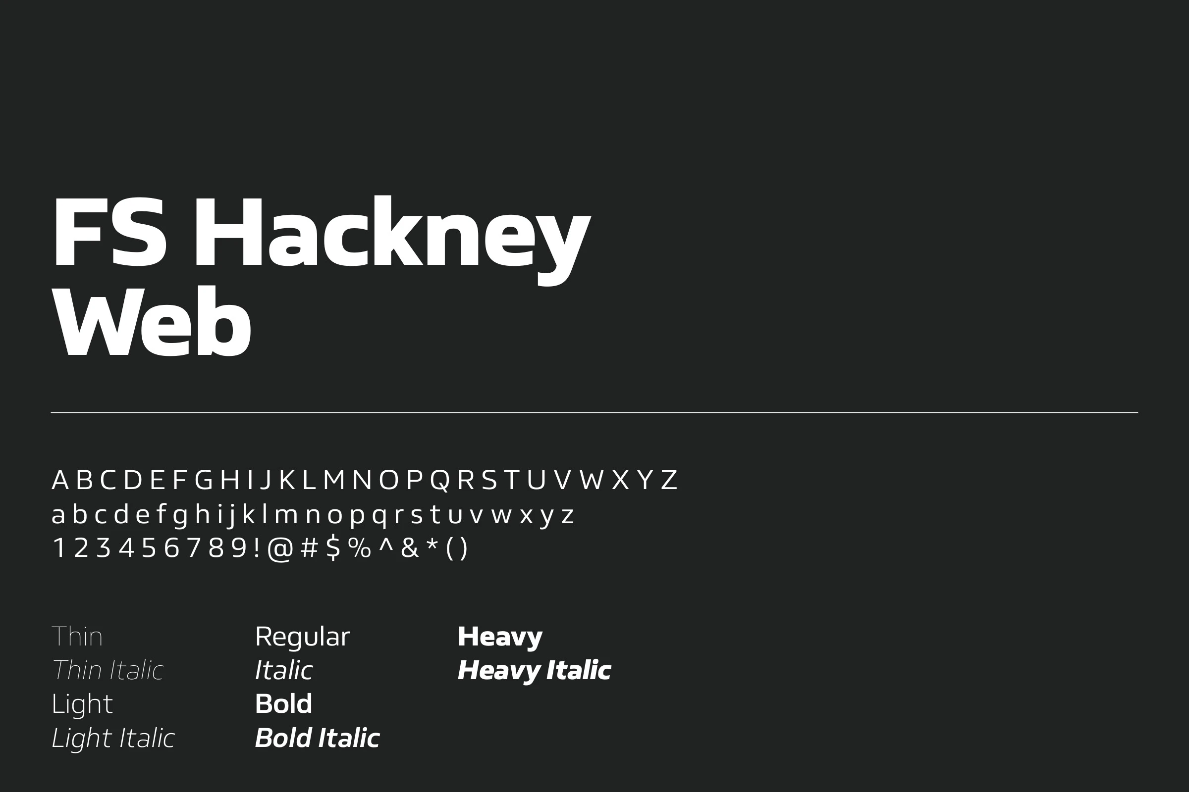 Type specimen of FS Hackney on near-black: the alphabet, figures and weights from Thin to Heavy Italic.